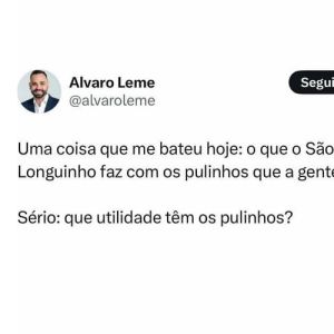 O que São Longuinho faz com os pulinhos que a gente dá?