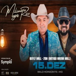 Milionário & Moysés Rico se apresentam em BH no dia 15 de dezembro.