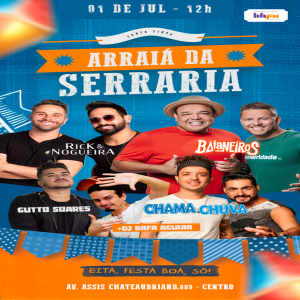 Arraiá da Serraria tem programação especial e entrada gratuita