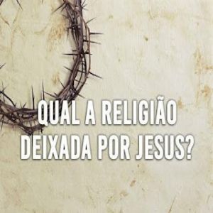 Qual religião Jesus fundou?