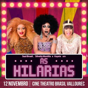 Silvetty Montilla, Kayete e Suzy Brasil apresentam o espetáculo “As Hilárias” em BH