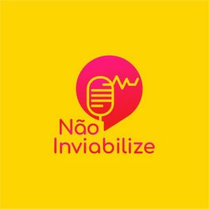 Podcast: Não Inviabilize