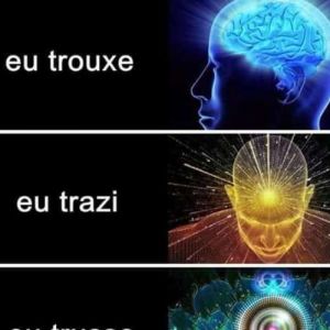 Trouxe, trazi ou trusse?