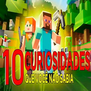 Curiosidades sobre o Minecraft que você não sabia