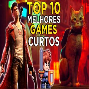 Os 10 melhores games curtos