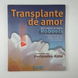 Resenha do livro espirita “Transplante de amor”
