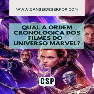 Qual a ordem cronológica para ver os filmes e séries da Marvel