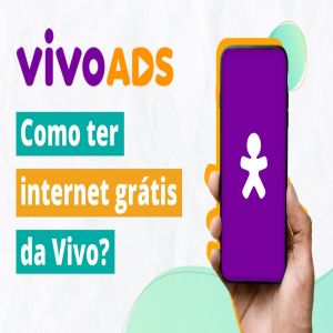 Internet Grátis Vivo com o Vivo ADS
