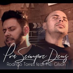 Pra Sempre Deus, uma música para entrar em oração e adorar o Senhor com intensidade