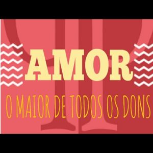 Qual o maior de todos os dons?