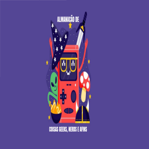 Almanacão De Coisas Nerds, Geeks e Afins