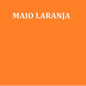 Maio laranja – porque Deus ama nossas crianças