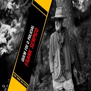 Quem foi o policial Frank Serpico, que inspirou o filme