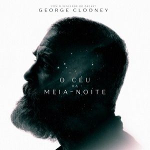 'O Céu da Meia-Noite': confira o trailer do longa estrelado e dirigido por George Clooney