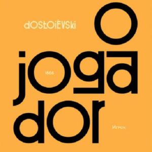 O Jogador de Dostoiévski