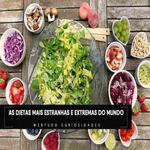 Veja aqui as dietas mais estranhas que você nunca viu