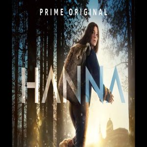 Hanna -  Amazon Prime Video renova sua série original para a terceira temporada!