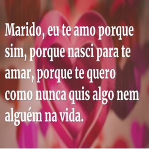Marido eu te amo porque sim