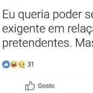 Uma mina um pouco exigente pra namorar