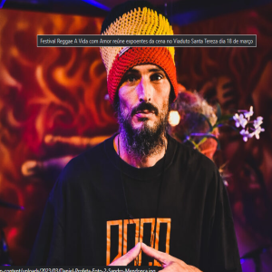 Festival Reggae A Vida com Amor reúne expoentes da cena no Viaduto Santa Tereza dia 18 de março