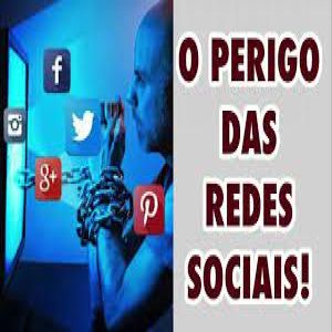 O perigo das redes sociais!