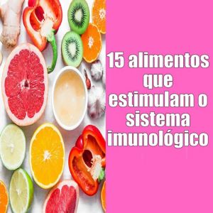 15 alimentos que estimulam o sistema imunológico