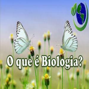 O que é biologia?