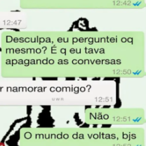 Tudo que vai volta, ele não quis namorar!