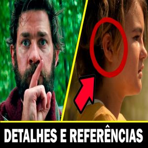 Um lugar silencioso: Detalhes e referências incríveis escondidos 