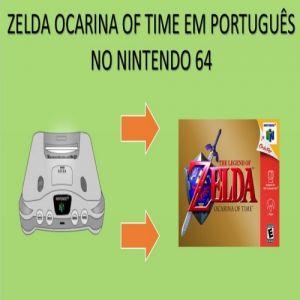 The Legend of Zelda Ocarina of Time em português no N64