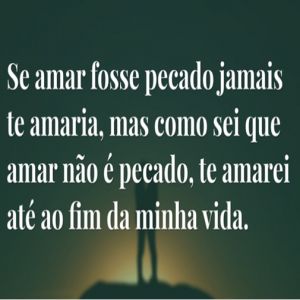 Se amar fosse pecado jamais te amaria