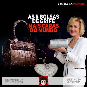 As bolsas de grifes mais caras do mundo