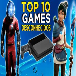 Os 10 melhores jogos desconhecidos do Playstation 4