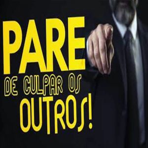 Culpar os outros pelos seus atos não é uma boa estratégia