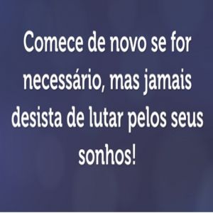 Frase comece de novo se for necessário