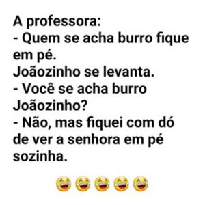 A professora quem se acha burro kkk