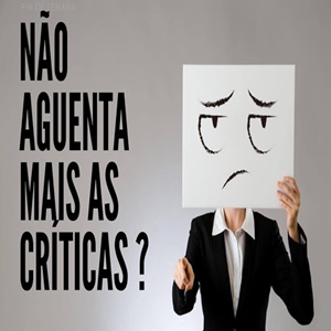 Aprendendo a lidar com as críticas construtivas e destrutivas