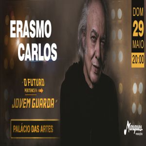 Erasmo Carlos | O Futuro Pertence à Jovem Guarda
