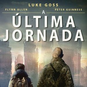 A Última Jornada: o fim do mundo é apenas o início