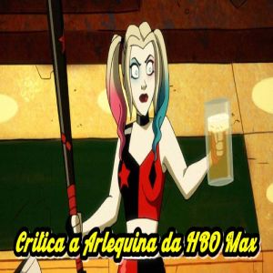 Critica a Arlequina da HBO Max