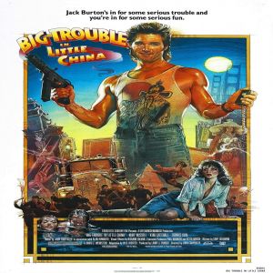 “Os Aventureiros do Bairro Proibido” – Você se lembra do que o velho Jack Burton sempre diz? 