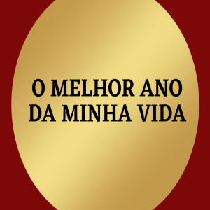 Esse será o melhor ano da sua vida!