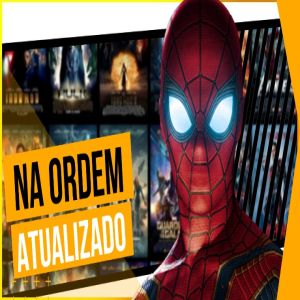 ORDEM CRONOLÓGICA DOS FILMES DA MARVEL ATUALIZADO 2022