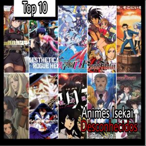 10 animes isekai que 80% dos Otakus não conhecem