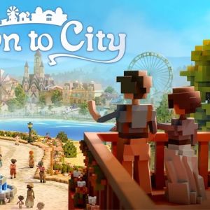Town to City: construindo sem perceber o tempo passar