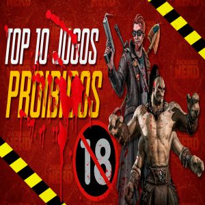 Top 10 jogos proibidos no Brasil
