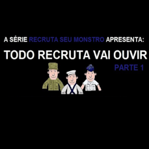 As frases que todo recruta vai ouvir