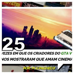25 vezes que os criadores do GTA V nos se mostraram fãs de cinema
