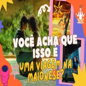 A importância de viajar na maionese