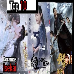 Top 10 doramas com o gênero isekai  em outro mundo